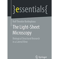 The Light-Sheet Microscopy: Biological Structural Research in a Lateral View [Paperback]