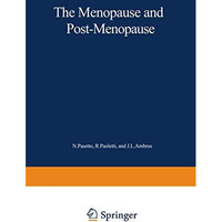 The Menopause and Postmenopause: The Proceedings of an International Symposium h [Paperback]