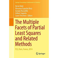 The Multiple Facets of Partial Least Squares and Related Methods: PLS, Paris, Fr [Hardcover]