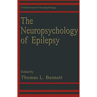 The Neuropsychology of Epilepsy [Hardcover]