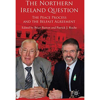 The Northern Ireland Question: The Peace Process and the Belfast Agreement [Hardcover]