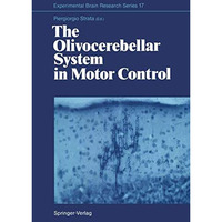 The Olivocerebellar System in Motor Control [Paperback]