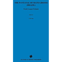 The Pantanal of Mato Grosso (Brazil): Worlds Largest Wetlands [Paperback]