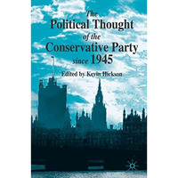 The Political Thought of the Conservative Party since 1945 [Hardcover]