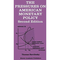 The Pressures on American Monetary Policy [Paperback]