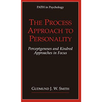 The Process Approach to Personality: Perceptgeneses and Kindred Approaches in Fo [Paperback]