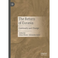 The Return of Eurasia: Continuity and Change [Hardcover]