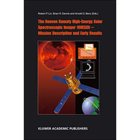 The Reuven Ramaty High Energy Solar Spectroscopic Imager (RHESSI) - Mission Desc [Hardcover]