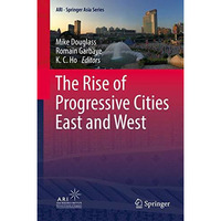 The Rise of Progressive Cities East and West [Hardcover]