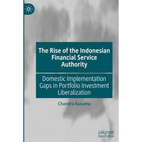 The Rise of the Indonesian Financial Service Authority: Domestic Implementation  [Paperback]