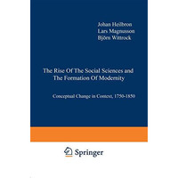 The Rise of the Social Sciences and the Formation of Modernity: Conceptual Chang [Hardcover]