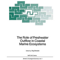 The Role of Freshwater Outflow in Coastal Marine Ecosystems [Paperback]