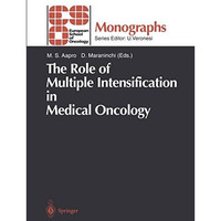 The Role of Multiple Intensification in Medical Oncology [Paperback]