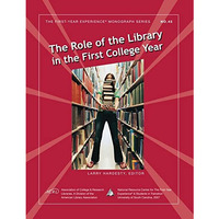 The Role of the Library in the First College Year [Paperback]