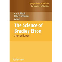 The Science of Bradley Efron: Selected Papers [Hardcover]