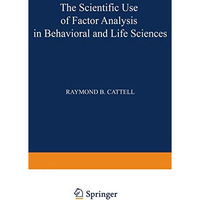 The Scientific Use of Factor Analysis in Behavioral and Life Sciences [Paperback]