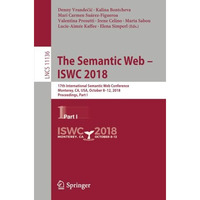 The Semantic Web  ISWC 2018: 17th International Semantic Web Conference, Monter [Paperback]