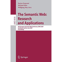 The Semantic Web: Research and Applications: 4th European Semantic Web Conferenc [Paperback]