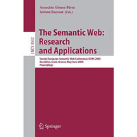 The Semantic Web: Research and Applications: Second European Semantic Web Confer [Paperback]