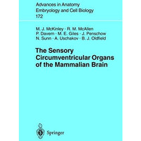 The Sensory Circumventricular Organs of the Mammalian Brain: Subfornical Organ,  [Paperback]