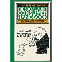 The Social Audit Consumer Handbook: A Guide to the Social Responsibilities of Bu [Paperback]