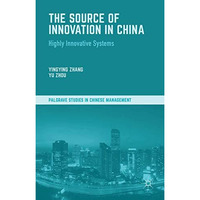 The Source of Innovation in China: Highly Innovative Systems [Hardcover]