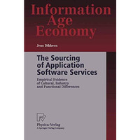 The Sourcing of Application Software Services: Empirical Evidence of Cultural, I [Paperback]