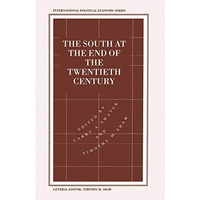 The South at the End of the Twentieth Century: Rethinking the Political Economy  [Paperback]