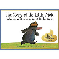 The Story Of The Little Mole Who Knew It Was None Of His Business [Paperback]