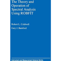 The Theory and Operation of Spectral Analysis: Using ROBFIT [Paperback]