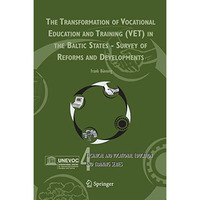 The Transformation of Vocational Education and Training (VET) in the Baltic Stat [Hardcover]