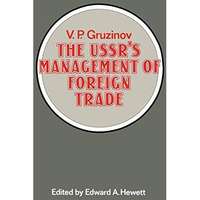 The USSRs Management of Foreign Trade [Paperback]