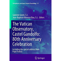 The Vatican Observatory, Castel Gandolfo: 80th Anniversary Celebration [Paperback]