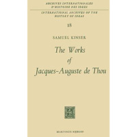 The Works of Jacques-Auguste de Thou [Paperback]