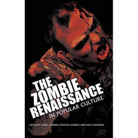 The Zombie Renaissance in Popular Culture [Hardcover]