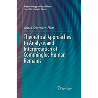 Theoretical Approaches to Analysis and Interpretation of Commingled Human Remain [Paperback]