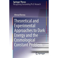 Theoretical and Experimental Approaches to Dark Energy and the Cosmological Cons [Hardcover]