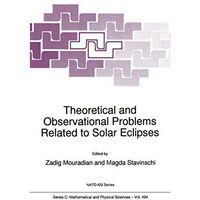 Theoretical and Observational Problems Related to Solar Eclipses [Paperback]