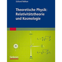 Theoretische Physik: Relativit?tstheorie und Kosmologie [Paperback]