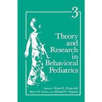 Theory and Research in Behavioral Pediatrics: Volume 3 [Hardcover]