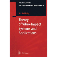 Theory of Vibro-Impact Systems and Applications [Paperback]