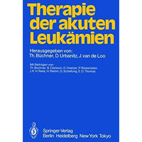 Therapie der akuten Leuk?mien [Paperback]