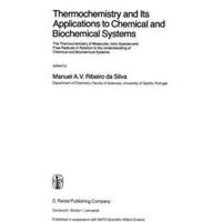 Thermochemistry and Its Applications to Chemical and Biochemical Systems: The Th [Paperback]