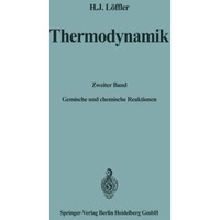 Thermodynamik: Zweiter Band: Gemische und chemische Reaktionen [Paperback]