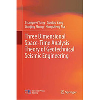 Three Dimensional Space-Time Analysis Theory of Geotechnical Seismic Engineering [Hardcover]