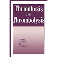 Thrombosis and Thrombolysis [Paperback]