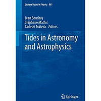 Tides in Astronomy and Astrophysics [Paperback]