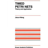 Timed Petri Nets: Theory and Application [Paperback]