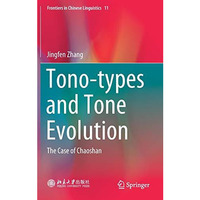 Tono-types and Tone Evolution: The Case of Chaoshan [Hardcover]