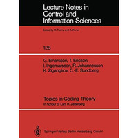 Topics in Coding Theory: In honour of Lars H. Zetterberg [Paperback]